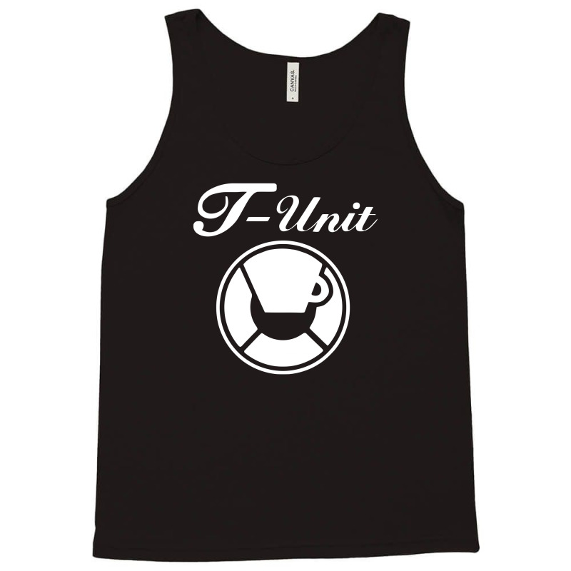 T Unit Funny Tank Top by vanotees | Artistshot