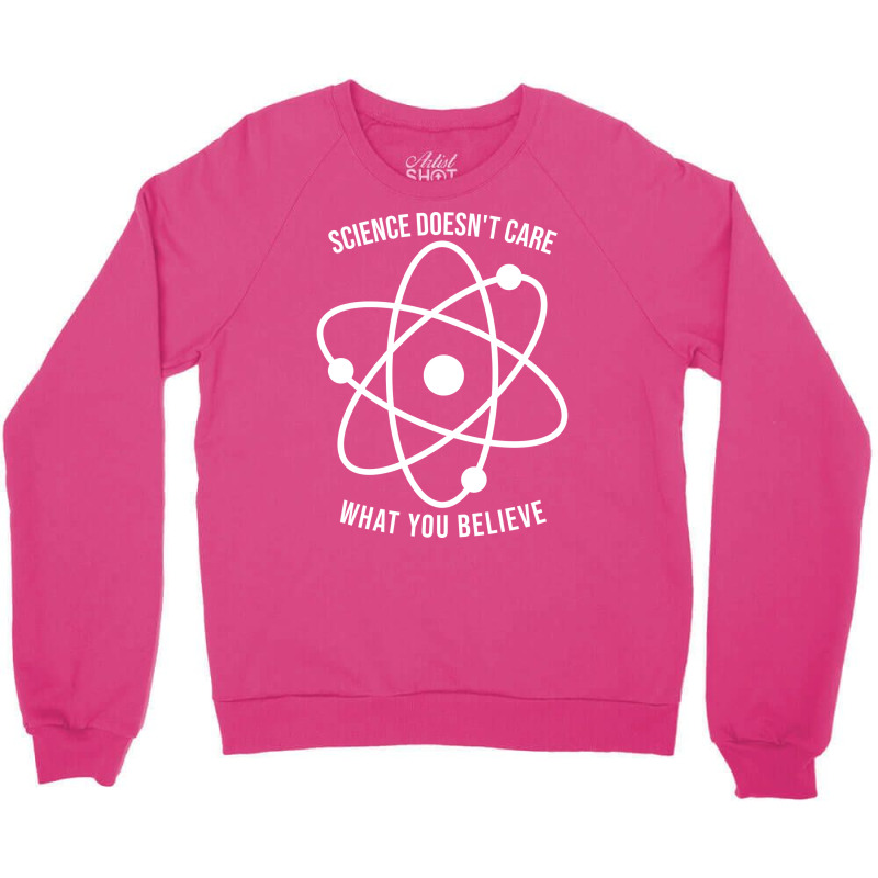 Science Doesnt Care What You Believe Science Aesth Crewneck Sweatshirt | Artistshot