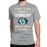 Funny 3 People Cosmology Quote Classic T-shirt | Artistshot