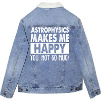 Astrophysics Makes Me Happy Aesthetic Unisex Sherpa-lined Denim Jacket | Artistshot