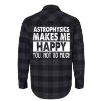 Astrophysics Makes Me Happy Aesthetic Flannel Shirt | Artistshot