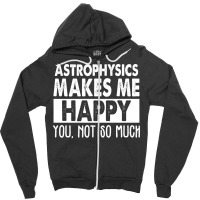 Astrophysics Makes Me Happy Aesthetic Zipper Hoodie | Artistshot