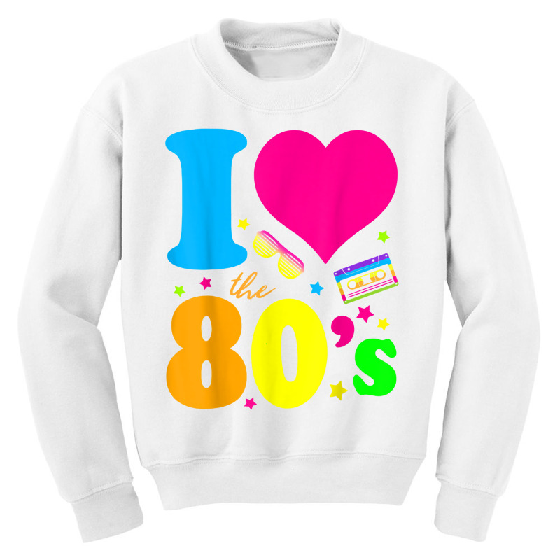 I Love The 80's T Shirt 80's 90's Costume Party Te Youth Sweatshirt | Artistshot