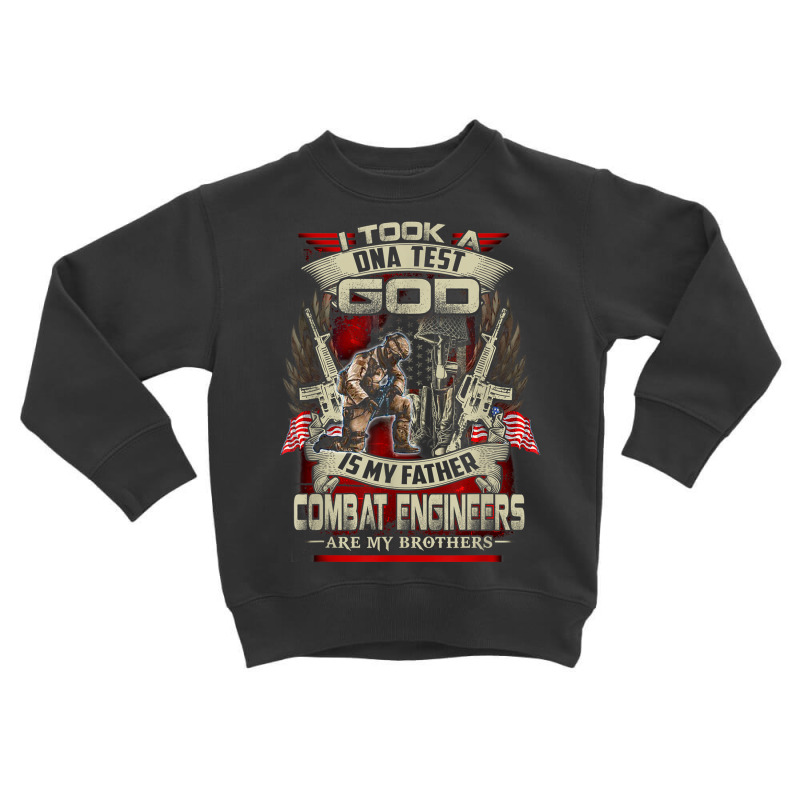 Combat Engineer T Shirt , I Took A Dna Test God Is Toddler Sweatshirt by heffopance | Artistshot