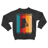 Hot Trend Cranston Rhode Island Retro Toddler Sweatshirt | Artistshot