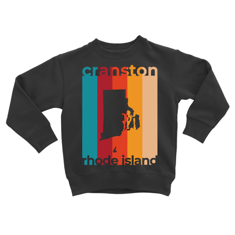 Hot Trend Cranston Rhode Island Retro Toddler Sweatshirt by baileyjohn2 | Artistshot