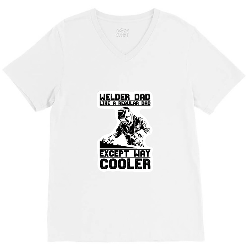 Welder Dad V-Neck Tee by NAPHY-SHOP | Artistshot