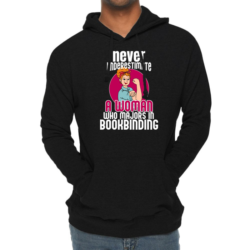 Never Underestimate Woman Bookbinding Lightweight Hoodie by DonoArt | Artistshot