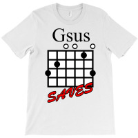 Jesus Saves (gsus Saves) Guitar Chord T-shirt | Artistshot