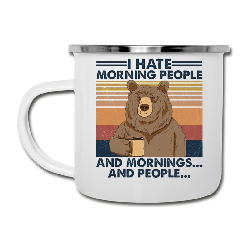 Camping I Hate Morning People And People And Morni Camper Cup | Artistshot