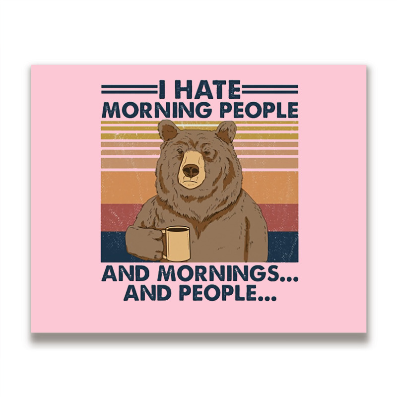 Camping I Hate Morning People And People And Morni Metal Print Horizontal | Artistshot