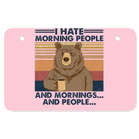 Camping I Hate Morning People And People And Morni Atv License Plate | Artistshot