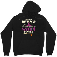 Buckle Up Buttercup You Just Flipped My Witch Switch Funny Halloween Q Unisex Hoodie | Artistshot