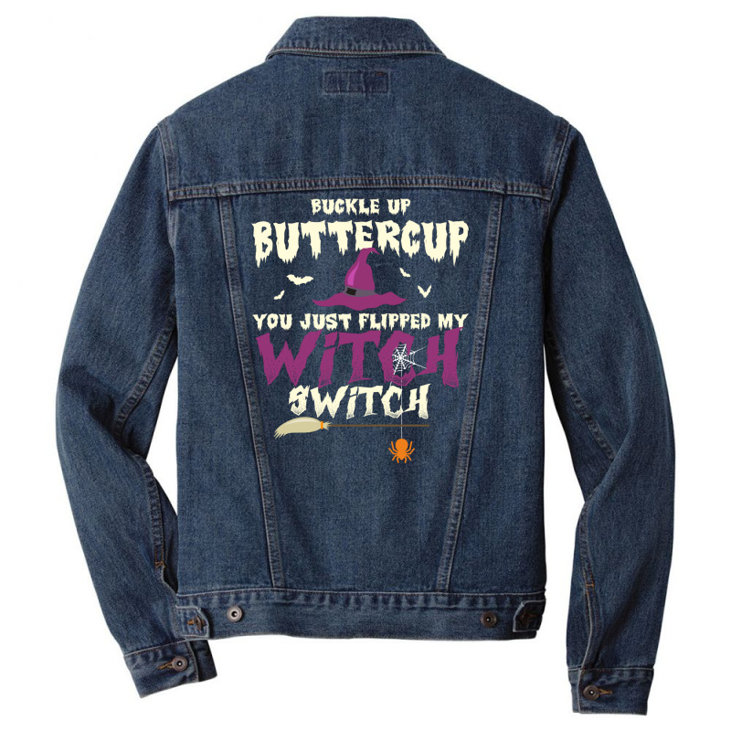 Buckle Up Buttercup You Just Flipped My Witch Switch Funny Halloween Q Men Denim Jacket | Artistshot