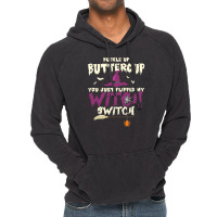 Buckle Up Buttercup You Just Flipped My Witch Switch Funny Halloween Q Vintage Hoodie | Artistshot