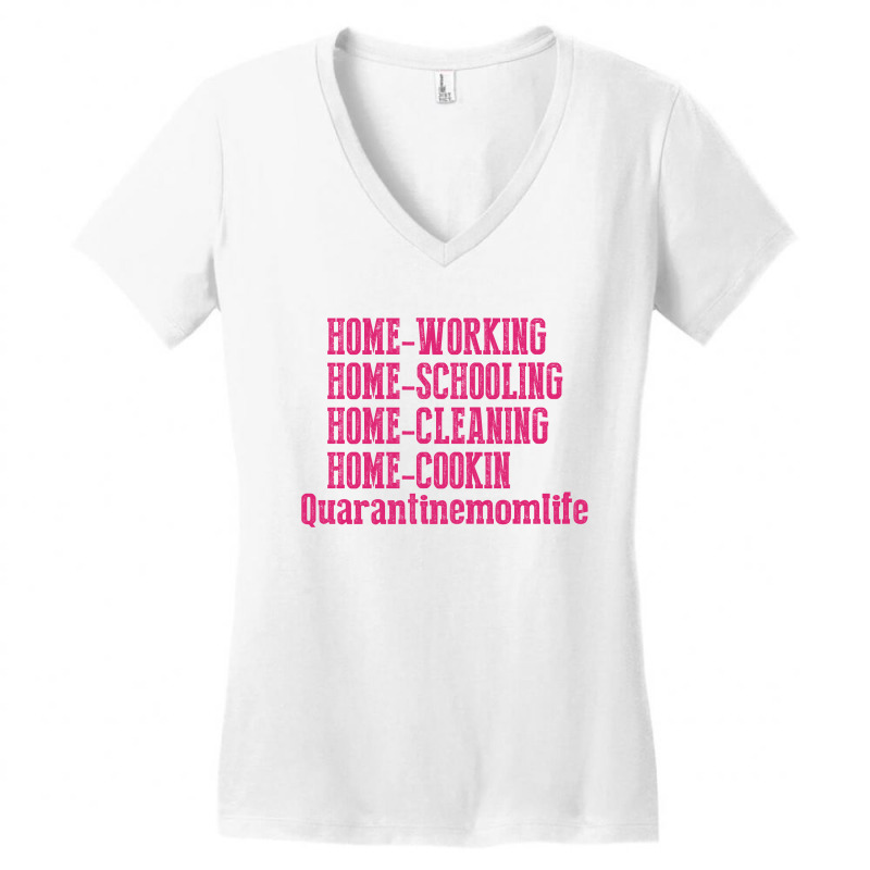 Home Working Homeschooling Home Cleaning Home Cookin Quarantine Mom Li Women's V-Neck T-Shirt by FAICAL | Artistshot