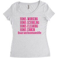 Home Working Homeschooling Home Cleaning Home Cookin Quarantine Mom Li Women's Triblend Scoop T-shirt | Artistshot