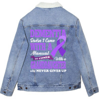 Trending Dementia Doesnt Come With A Manual It Com Unisex Sherpa-lined Denim Jacket | Artistshot