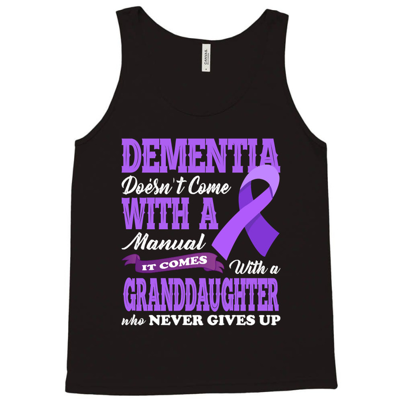 Trending Dementia Doesnt Come With A Manual It Com Tank Top by buithilai657 | Artistshot