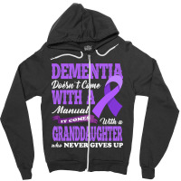 Trending Dementia Doesnt Come With A Manual It Com Zipper Hoodie | Artistshot