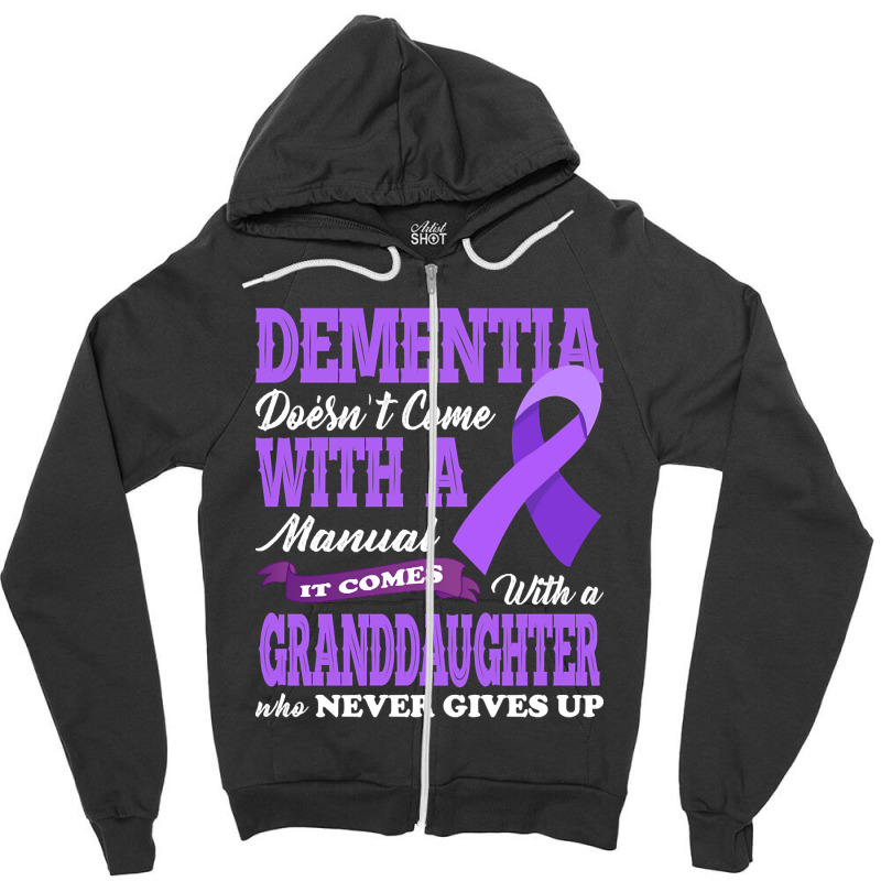 Trending Dementia Doesnt Come With A Manual It Com Zipper Hoodie by buithilai657 | Artistshot