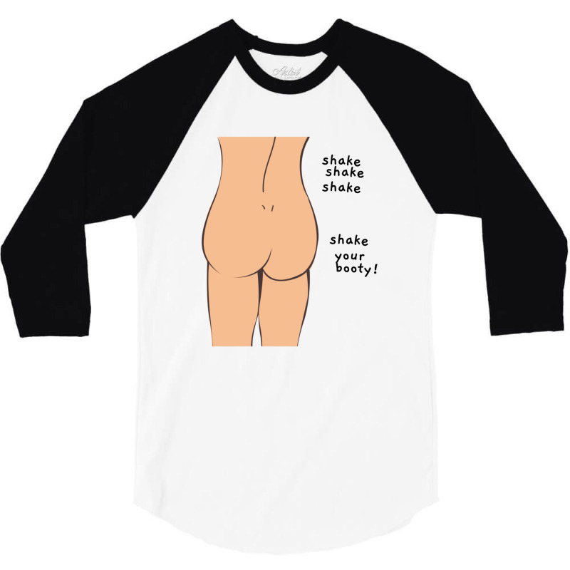 Shake Your Booty 3/4 Sleeve Shirt | Artistshot