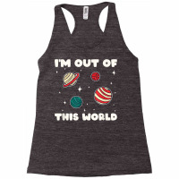 Amateur Astronomy I'm Out Of This World Planet Sol Racerback Tank | Artistshot