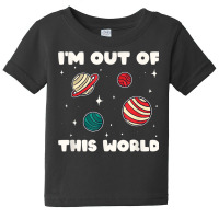 Amateur Astronomy I'm Out Of This World Planet Sol Baby Tee | Artistshot