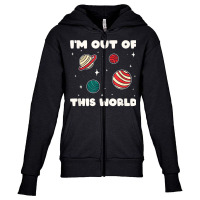 Amateur Astronomy I'm Out Of This World Planet Sol Youth Zipper Hoodie | Artistshot