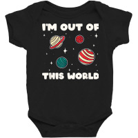 Amateur Astronomy I'm Out Of This World Planet Sol Baby Bodysuit | Artistshot