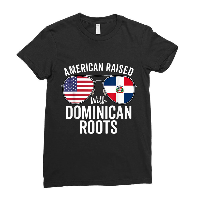 American Raised With Dominican Roots Dominican Rep Ladies Fitted T-Shirt by terrilyn | Artistshot