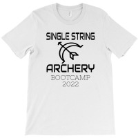 Single String Archery Bootcamp 2022 3 T-shirt | Artistshot