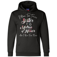 I Have Two Titles Sister And Matron Of Honor Men W Champion Hoodie | Artistshot