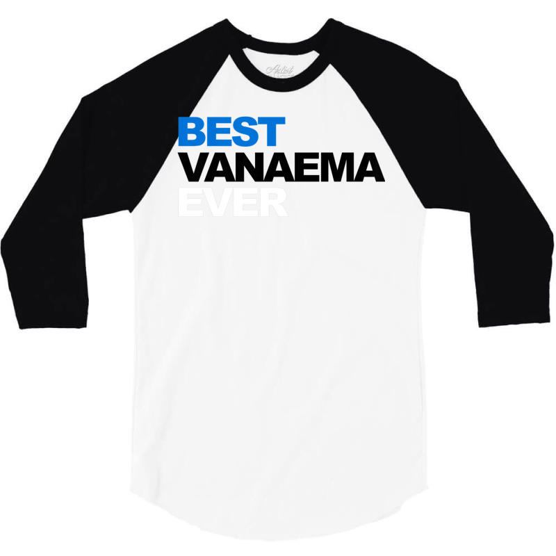 Best Vanaema Ever Shirt Cute Estonian Grandma Gift 3/4 Sleeve Shirt | Artistshot