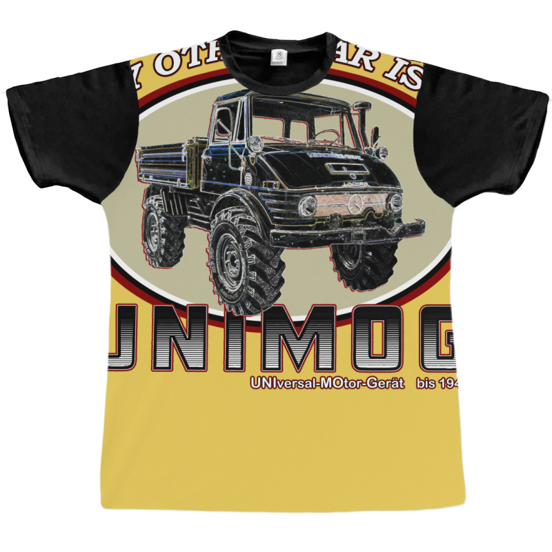 My Other Car Is A Unimog Graphic T-shirt by hermesginderq | Artistshot