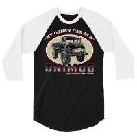 My Other Car Is A Unimog 3/4 Sleeve Shirt | Artistshot