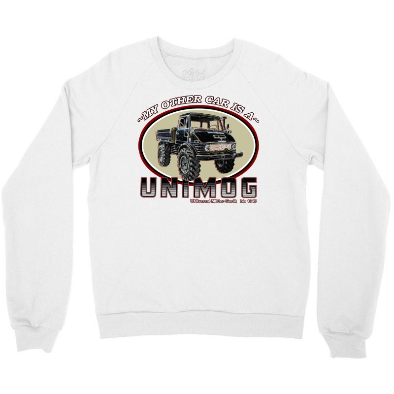 My Other Car Is A Unimog Crewneck Sweatshirt by hermesginderq | Artistshot