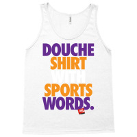 Douche Shirt With Sports Words Tank Top | Artistshot