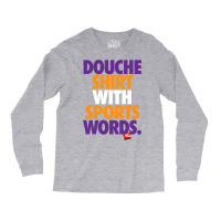 Douche Shirt With Sports Words Long Sleeve Shirts | Artistshot