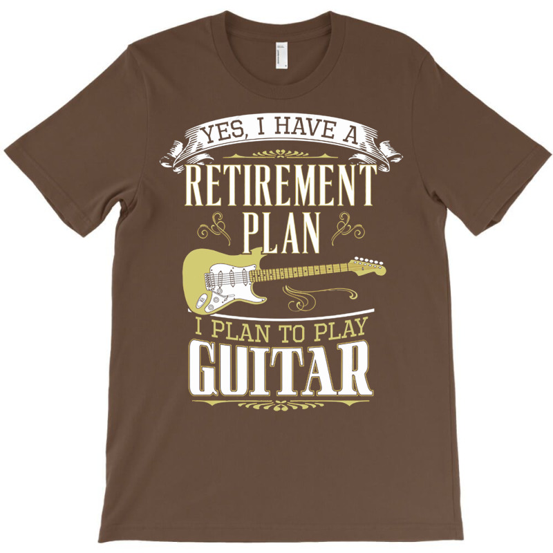 Guitar   Retirement Plan T-shirt | Artistshot