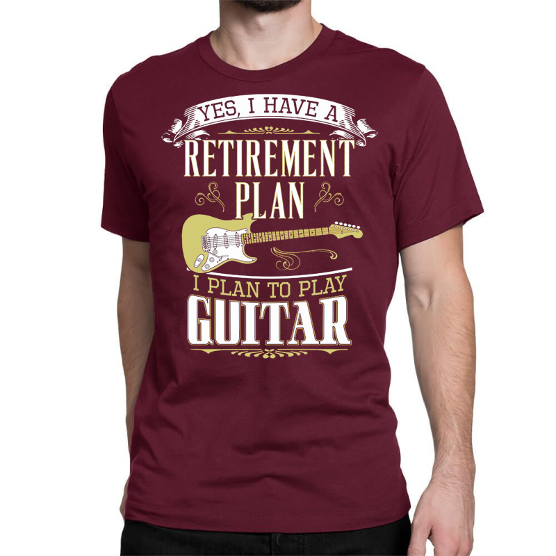 Guitar   Retirement Plan Classic T-shirt | Artistshot