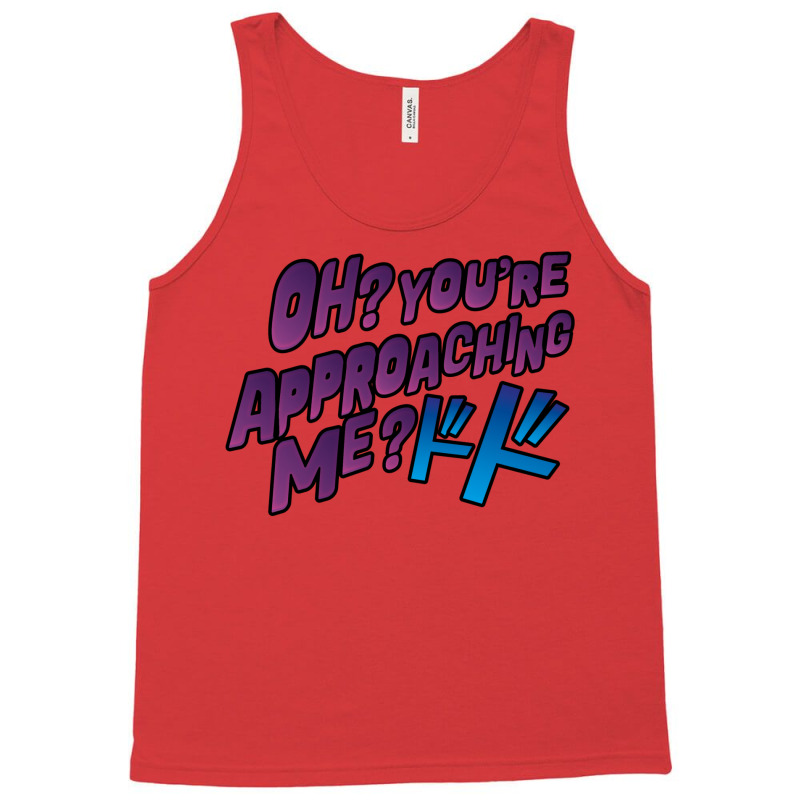 Oh  You're Approaching Me Tank Top by peickkerberk | Artistshot