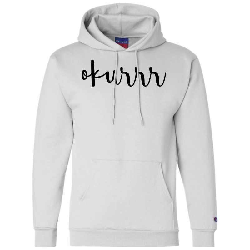 Okurrr Champion Hoodie by peickkerberk | Artistshot