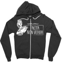 Latin Saying   Facta Non Verba T Shirt Zipper Hoodie | Artistshot