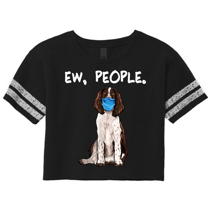 English Springer Spaniel Ew People Dog Wearing Fac Scorecard Crop Tee by aiiluurosy | Artistshot