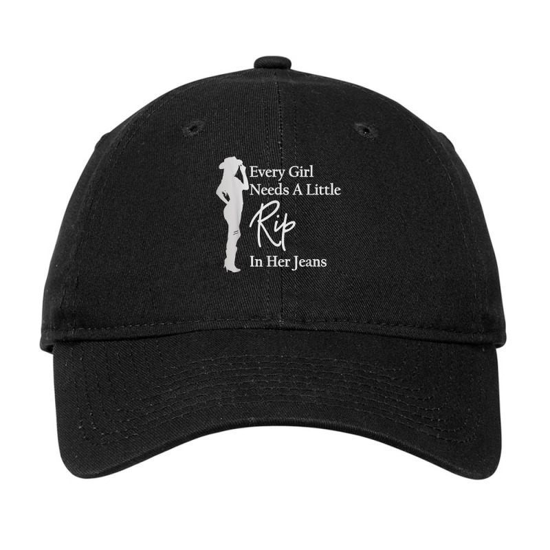 Every Girl Needs A Little Rip In Her Jeans T Shirt Adjustable Cap | Artistshot