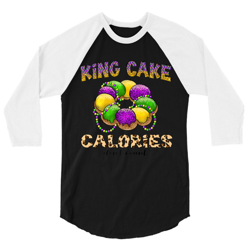 Funny Mardi Gras King Cake Calories Don't Count Pr 3/4 Sleeve Shirt | Artistshot