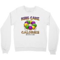 Funny Mardi Gras King Cake Calories Don't Count Pr Crewneck Sweatshirt | Artistshot