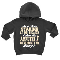 Funny Prosthesis Because I'm An Amputee Or I Am Se Toddler Hoodie | Artistshot