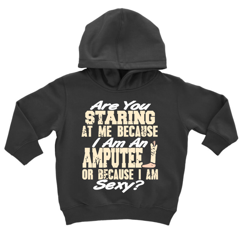 Funny Prosthesis Because I'm An Amputee Or I Am Se Toddler Hoodie by wafaha | Artistshot